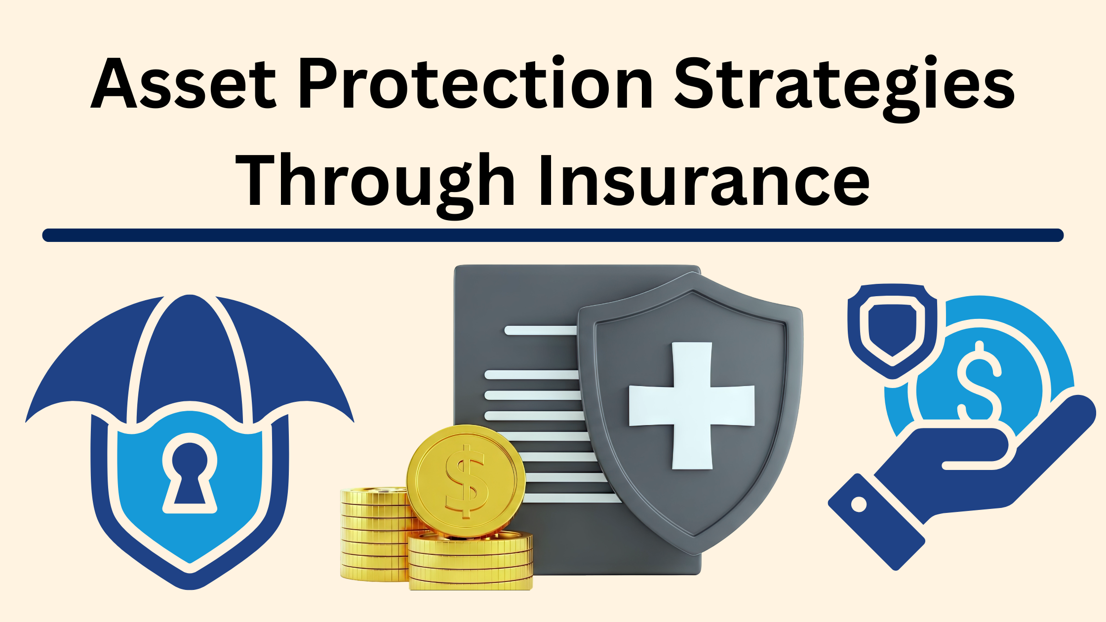 Asset Protection Strategies Through Insurance