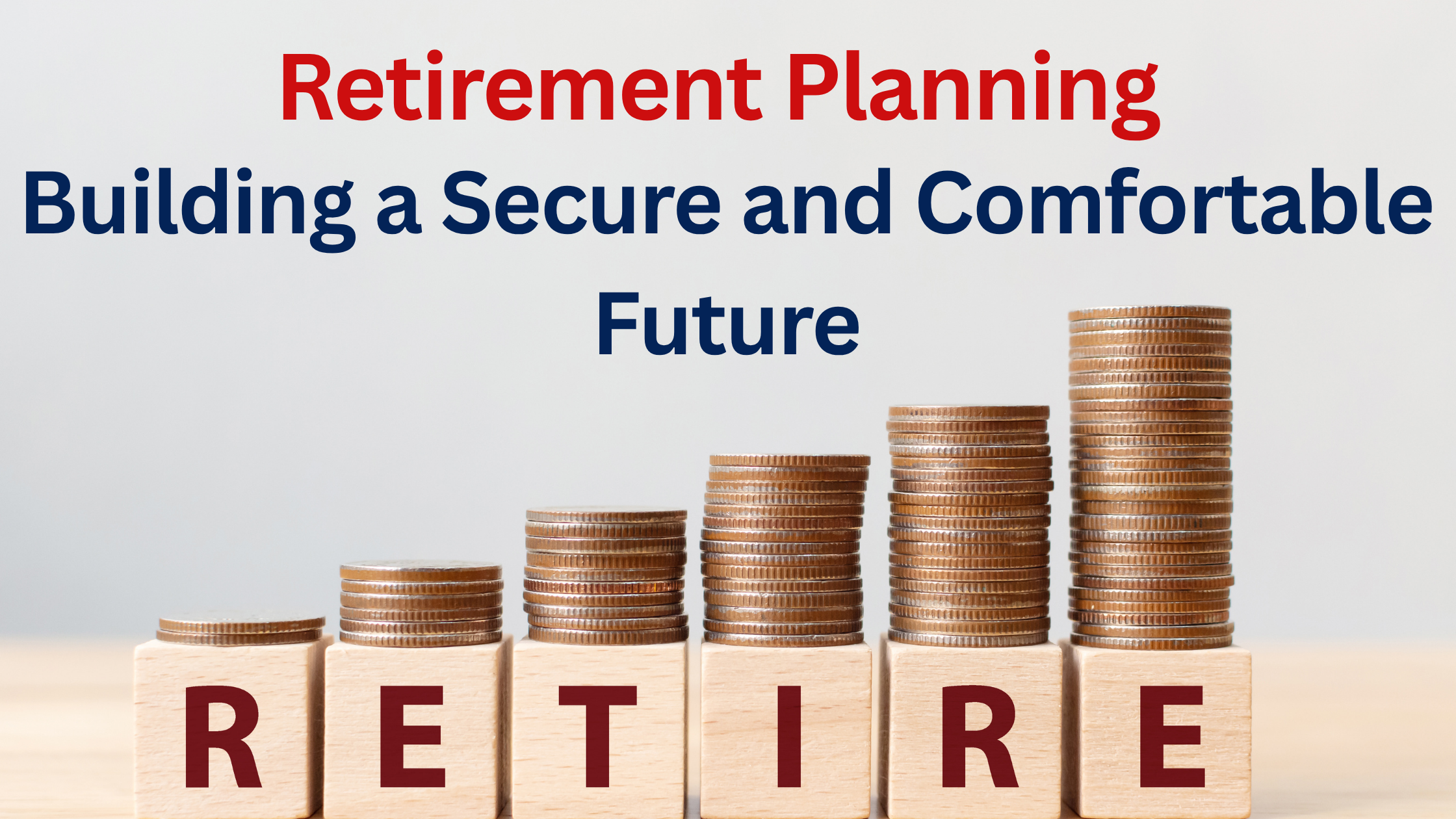 Retirement Planning Becomes Essential for a Financially Secure Future