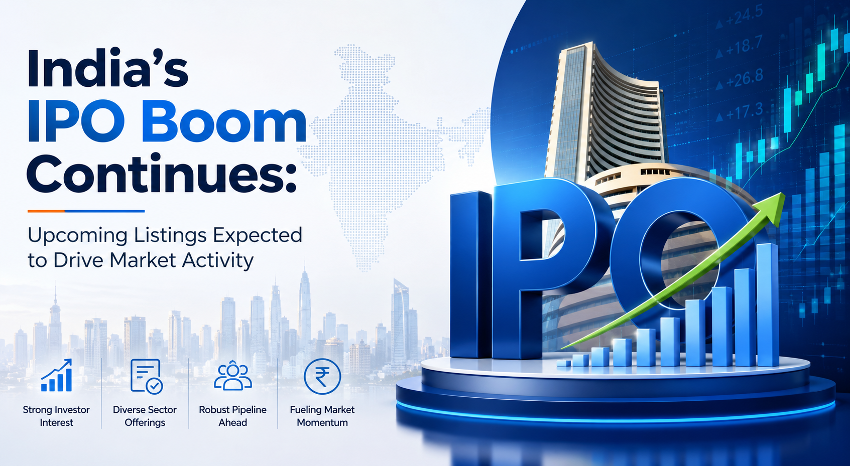 Indiaâ€™s IPO Boom Continues: Upcoming Listings Expected to Drive Market Activity